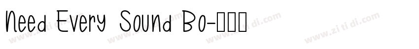 Need Every Sound Bo字体转换